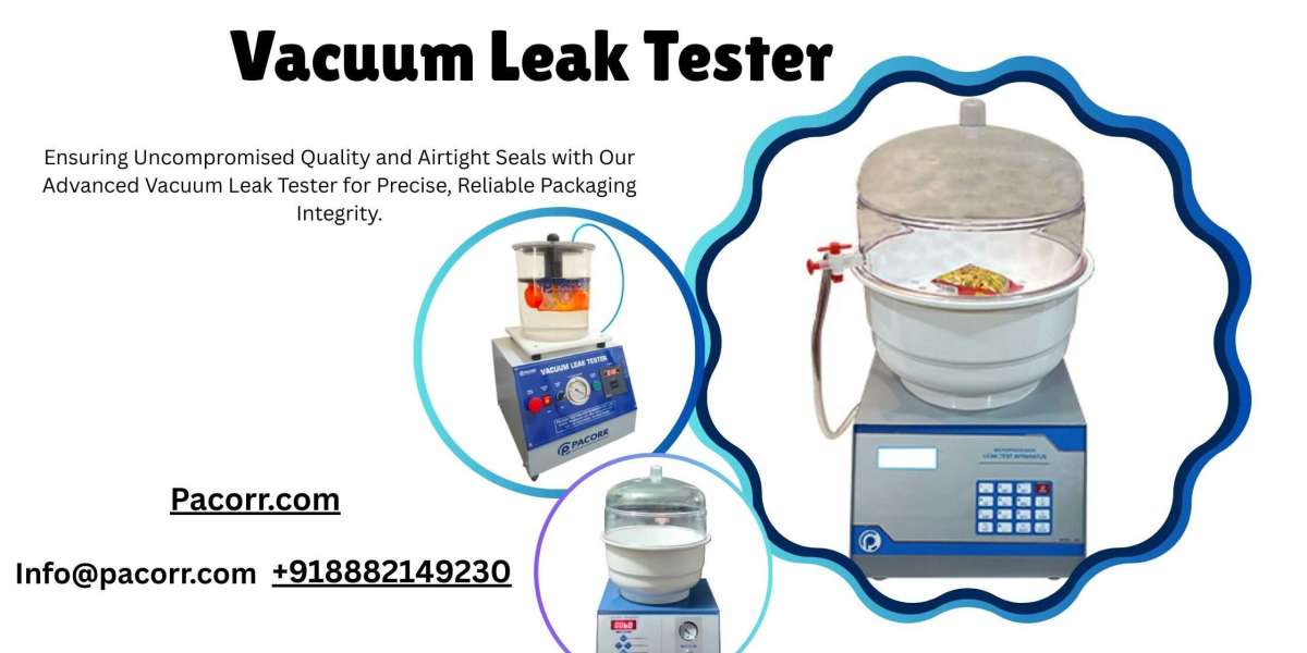 Pacorr’s Vacuum Leak Tester A Reliable Solution for Airtight Packaging